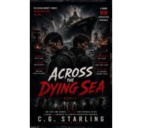 Across The Dying Sea: A Dark MM Enemies-to-Lovers Apocalypse Romance (A Dark MM Apocalypse Romance)