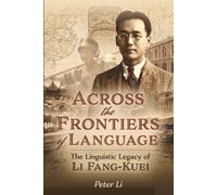 Across the Frontiers of Language: The Linguistic Legacy of Li Fang-Kuei