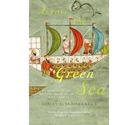 Across The Green Sea: Histories from the Western Indian Ocean, 1440-1640