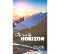 Across the Horizon: A 31-Day Devotional on Legacy Prayer (Walking with God: 31-Day Devotionals to Start Your Day)