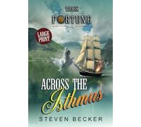 Across the Isthmus: Large Print (Tides of Fortune - Large Print Editions)