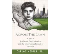 Across the Lawn: A Tale of Resilience, Determination, and the Unwavering Pursuit of Dreams