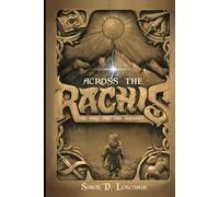 Across the Rachis: The girl and the drought (Epic dark fantasy)