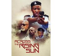 Across The Rising Sun