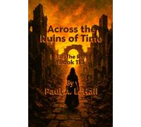 Across the Ruins of Time: TR: The Run, Book 113