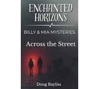 Across the Street (Billy & Mia Mysteries)