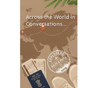 Across the World in Conversations: Journeys through places and the people who shaped them