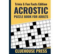 Acrostic Puzzle Book for Adults - Trivia & Fun Facts Edition: 75 Engaging Crostic Word Puzzles to Decode Hidden Answers, Discover Facts, and Challenge Your Mind