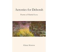 Acrostics for Deborah: Poems of Marital Love