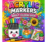 Acrylic Markers Adult Coloring Book: Large Print Designs Landscape, Ocean-Scene, Flowers, Butterflies, Animals And More