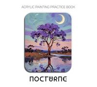Acrylic Painting Practice Book - Nocturne: An Abstract Journey into Textured and Expressive Dreamscapes