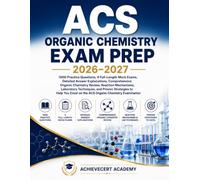 ACS Organic Chemistry Exam Prep 2026-2027: 1000 Practice Questions, 4 Full-Length Mock Exams, Detailed Answer Explanations, Comprehensive Organic ... Proven Strategies to Help You Excel on the