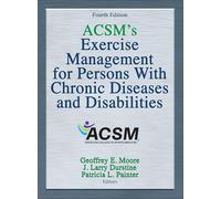 ACSM's Exercise Management for Persons with Chronic Diseases and Disabilities