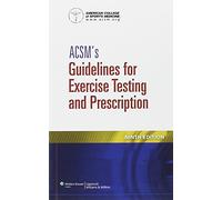 ACSM's Guidelines for Exercise Testing and Prescription