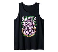 Act Broke Stay Rich Minimalismo Decir Frugalismo Éxito Camiseta sin Mangas