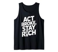 Act Broke Stay Rich Minimalismo Decir Frugalismo Éxito Camiseta sin Mangas