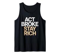 Act Broke Stay Rich Minimalismo Decir Frugalismo Éxito Camiseta sin Mangas