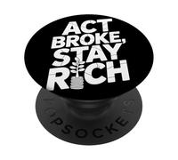 Act Broke Stay Rich Minimalismo Decir Frugalismo Éxito PopSockets PopGrip Adhesivo