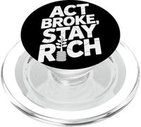 Act Broke Stay Rich Minimalismo Decir Frugalismo Éxito PopSockets PopGrip para MagSafe