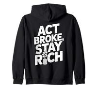 Act Broke Stay Rich Minimalismo Decir Frugalismo Éxito Sudadera con Capucha