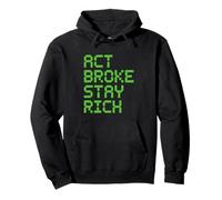 Act Broke Stay Rich Minimalismo Decir Frugalismo Éxito Sudadera con Capucha