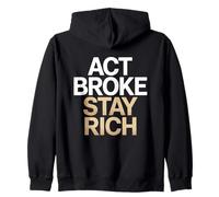 Act Broke Stay Rich Minimalismo Decir Frugalismo Éxito Sudadera con Capucha