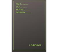 Act, Do, Hope, Dream: Daily Planner for Focus & Clarity