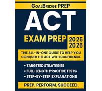 ACT EXAM PREP: The all-in-one guide to help you conquer the act with confidence