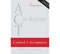 ACT in Action: Control and Acceptance: Control and Acceptance [DVD]
