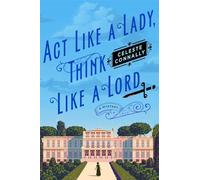 Act Like a Lady, Think Like a Lord