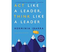 Act Like a Leader, Think Like a Leader: Updated Edition