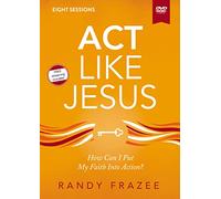 Act Like Jesus Video Study: How Can I Put My Faith into Action? [DVD]