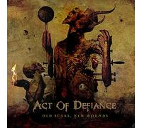 Act of Defiance - Old Scars, New Wounds