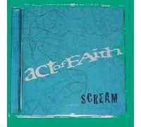 Act of Faith - Scream (UK Import)