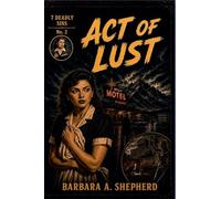 Act of Lust: 2 (7 Deadly Sins)