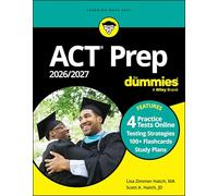 ACT Prep 2026/2027 For Dummies: Book + 4 PracticeTests & 100+ Flashcards Online