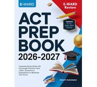 Act Prep Book 2026-2027: Complete Study Guide with Full-Length Practice Tests, 1,200+ Questions & Explanations to Maximize Your Score