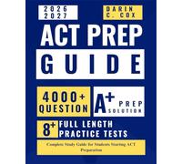 ACT Prep Guide: Complete Study Guide for Students Starting ACT Preparation