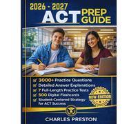 Act Prep Guide: The Mastery Blueprint with 3000+ Practice Questions, 7 Full-Length Practice Tests, 500 Flashcards & a Student-Centered Strategy for ACT Success