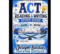 ACT Reading and Writing Study Guide: Your Guide to Success
