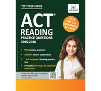 ACT Reading Practice Questions: 2025-2026: Prep for the Enhanced ACT | 500+ Questions + Full-Length Test + Passage-Specific Practice + Detailed Answer Explanations (Test Prep Series)