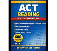 ACT Reading Practice Workbook: 600 Passage-Based Questions in Digital ACT Format with Full Answer Key (Ultimate Test Prep Series)