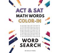 ACT & SAT Math Words Color-In Word Search: The Fun Way to Boost Test Scores (Vocabulary Color-In Collection)