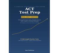 ACT Test Prep: Full-Length Practice Tests, Detailed Answers, Math, English & Reading Strategies, Realistic Exam Questions for Students in New York, Boston and Chicago