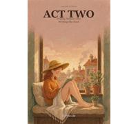 Act Two: A 90-Day Breakup Recovery Journal for Women: Ending Season One. Writing the Next. Daily Guided Prompts, Letter Pages, Money W ccessory Experiment