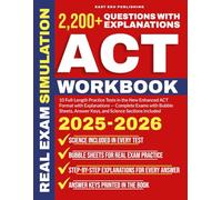 ACT Workbook: 10 Full-Length Practice Tests in the New Enhanced ACT Format with Explanations - Complete Exams with Bubble Sheets, Answer Keys, and Science Sections Included