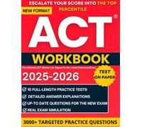 ACT Workbook: The Ultimate ACT Master set to Dominate the Exam - Packed with Full-Length Tests Aligned to the Latest Enhanced ACT