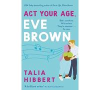 Act Your Age, Eve Brown – La comedia romántica perfecta, sexy y reconfortante