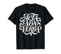 Acta Non Verba Las Escrituras Hablan Más Que Las Palabras Camiseta
