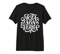 Acta Non Verba Las Escrituras Hablan Más Que Las Palabras Camiseta Premium